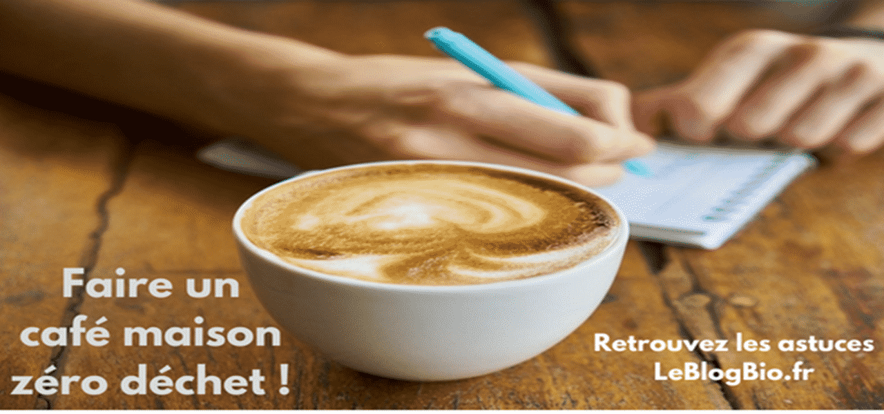 Faire son café maison zéro déchet par Le Blog Bio Ecoresponsable