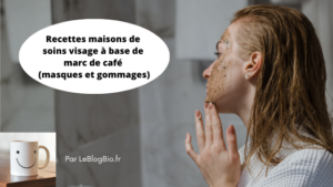 Recettes maisons de soins visage base de marc de cafe masques et gommages - Le Blog Bio