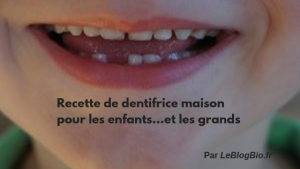 Recette maison de dentifrice pour enfant