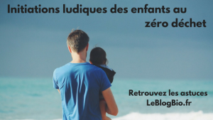 Initiations ludiques des enfants au #zerodechet #zerowaste #zerowastefamily #zerowastekids #enfantzerodechet #maman #papa #astucedemaman #astucedepapa #enfants #ecoresponsable #gouterzerodechet