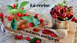 Comment faire de votre cerise un fruit antigaspi ?