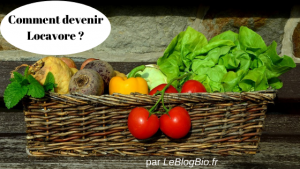 Comment devenir Locavore ?
