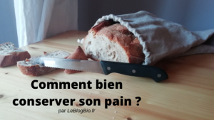 Comment bien conserver son pain ? Astuces zéro déchet en antigaspi