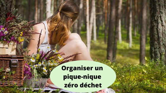 Savoir organiser un pique-nique zéro déchet - mode d'emploi