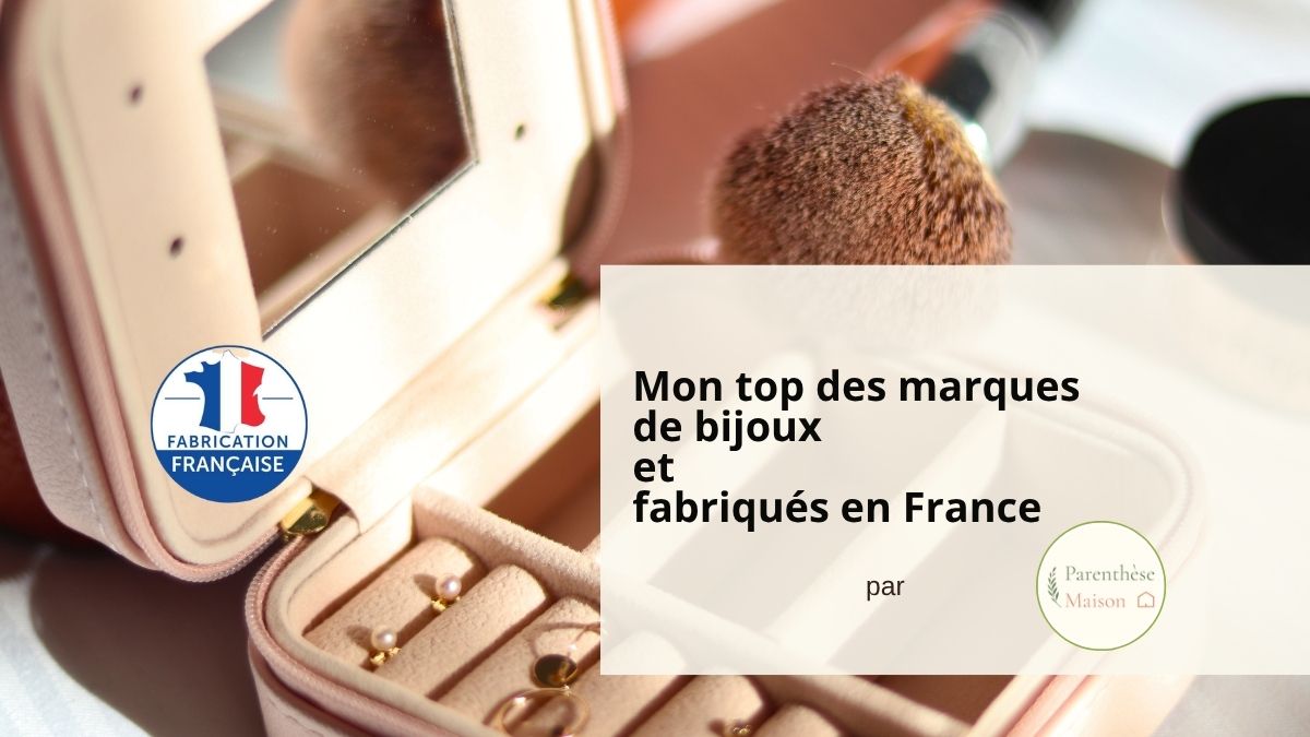 Sélection 2026 des meilleures marques de bijoux fantaisie fabriqués en France