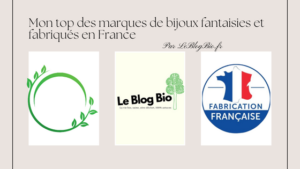 Mon top des marques de bijoux fantaisies et fabriqués en France - Article Selection Le Blog Bio