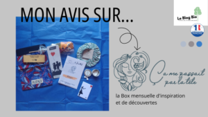 Mon avis sur Camepassaitparlatete, la Box mensuelle de découvertes - Article par LeBlogBio.fr - Le Blog Bio Ecoresponsable