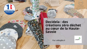 Decidela : des créations zéro déchet et fabriquées à la main (en France) au cœur de la Haute-Savoie