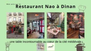 Mon avis sur le Restaurant Nao à Dinan une table incontournable au cœur de la cité médiévale. Article de présentation par Le Blog Bio - LeBlogBio.fr
