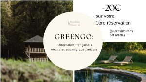 Réservez vos vacances avec GreenGo, et non Airbnb et Booking, par le blog parenthèse maison.