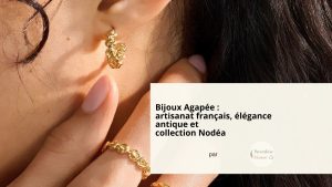 Agapée, entre nouveautés dorées et intemporels chics - bijoux en or recylcés - upcycle