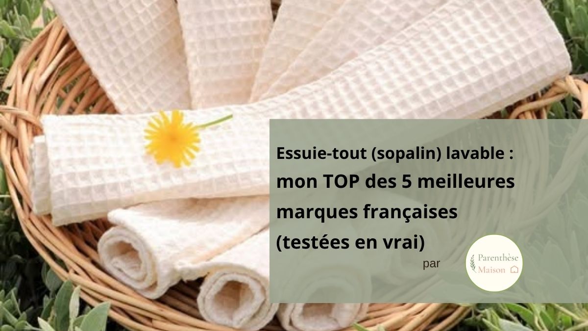 Comparatif des meilleures marques d'essuie-tout lavable zéro déchet fabriqué en France