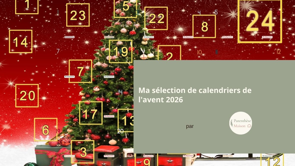 Sélection de calendriers de l’Avent écolos etou réutilisables par le blog Parenthèse Maison