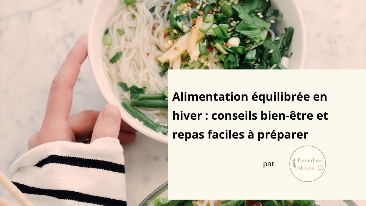 Soupe chaude et légumes de saison pour une alimentation équilibrée en hiver