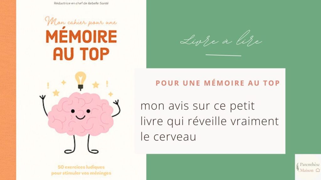 Couverture du livre Mon cahier pour une mémoire au top de Sophie Lacoste posé sur une table, aux éditions Mosaïque Santé