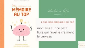 Couverture du livre Mon cahier pour une mémoire au top de Sophie Lacoste posé sur une table, aux éditions Mosaïque Santé
