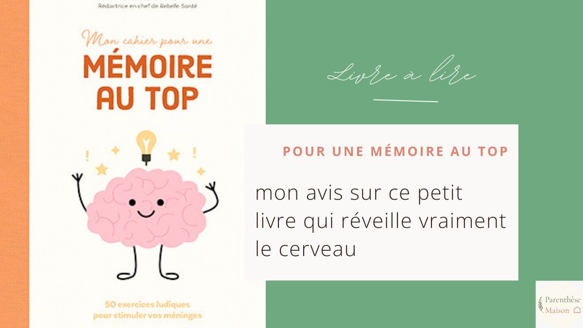 Couverture du livre Mon cahier pour une mémoire au top de Sophie Lacoste posé sur une table, aux éditions Mosaïque Santé