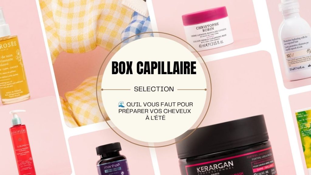 Box capillaire été 2026 – routine cheveux complète 9 produits – code promo MAISON5