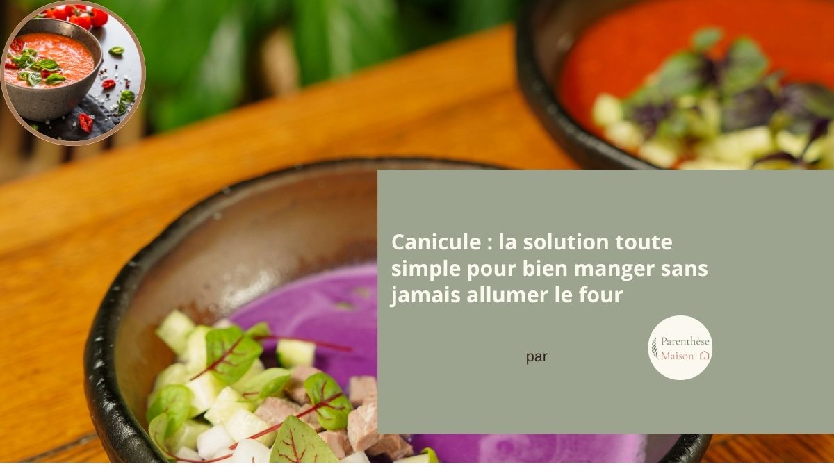 Manger frais en canicule sans cuisiner : gaspacho glacé servi en été