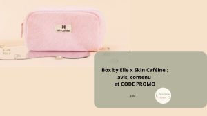 Box by Elle K-Beauty x Skin Caféine avec Laurent Pan – avis et code promo