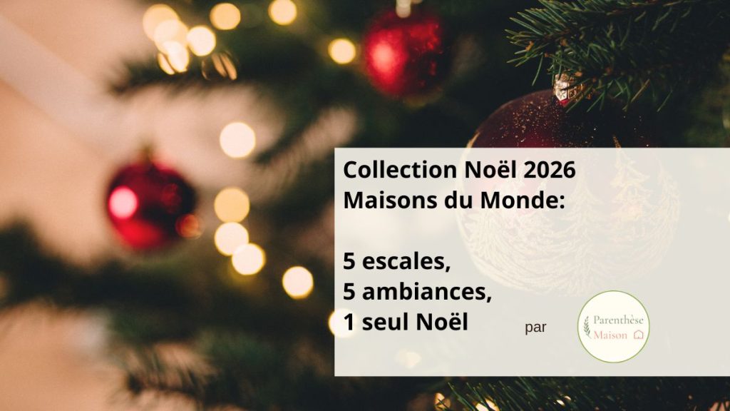 Décoration de Noël 2026 Maisons du Monde, ambiance chalet et sapin illuminé